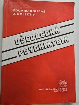 Všeobecná psychiatria - Eduard Kolibáš