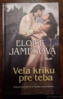 Eloise Jamesová - Veľa kriku pre teba