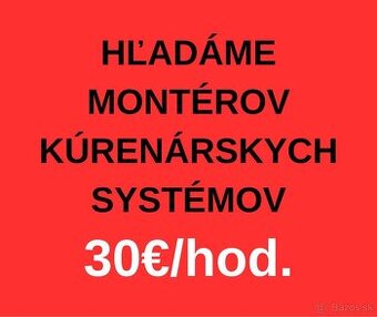 HĽADÁME 2–4 KVALIFIKOVANÝCH MONTÉROV KÚRENÁRSKYCH SYSTÉMOV