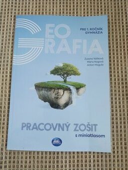 Geografia pre 1.ročník gymnázia-Pracovný zošit s miniatlasom