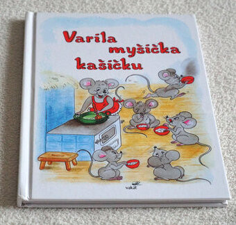 Kniha Varila myšička kašičku
