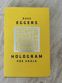 Hologram pre kráľa, Dave Eggers - 1