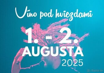 Vino pod hviezdami....Predam 2 vstupenky na SOBOTU