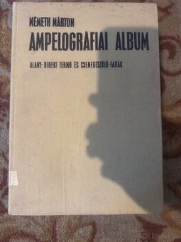 Eladó Németh Márton- Ampelografiai album