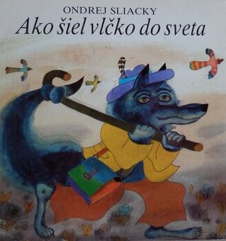 Ako šiel vlčko do sveta - Ondrej Sliacky