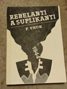 Rebelanti a Suplikanti - 1944