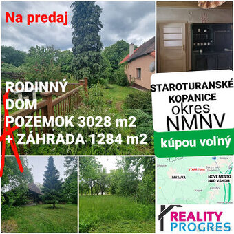 DOM, STODOLA a POZEMKY 4312 m2 STAROTURANSKÉ KOPANICE