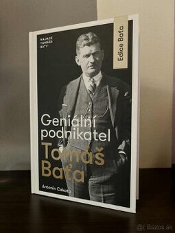 Tomáš Baťa - Geniálny podnikateľ