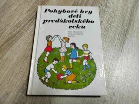 POHYBOVÉ HRY DETÍ PREDŠKOLSKÉHO VEKU--1986-- pre strednú ped