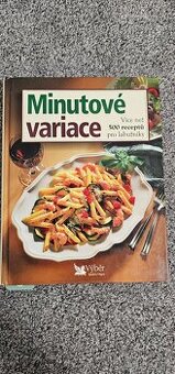 Minutové variace - Více než 500 receptu pro labužníky