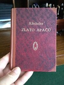 J.A.Altsheler- Zlato Apačů,vydal J.R.Vilímek 1935