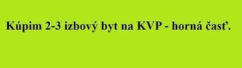 Záujem o byt na KVP