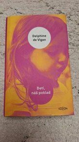 Delphine de Vigan - Deti, naš poklad