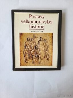 M. Kučera - Postavy veľkomoravskej histórie