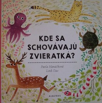 Kde sa schovávajú zvieratká ? - Pavla Hanáčková