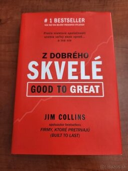 Jim Collins - Z dobrého skvelé (Good to Great)