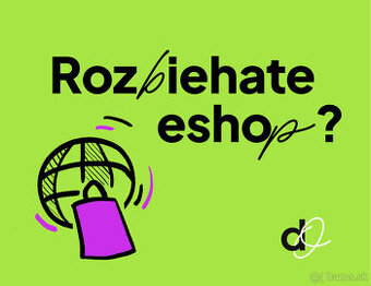 Rozbiehate e-shop? Pomôžeme Vám získať zákazníkov