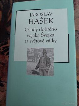 Osudy dobreho vojaka Svejka Jaroslav Hašek