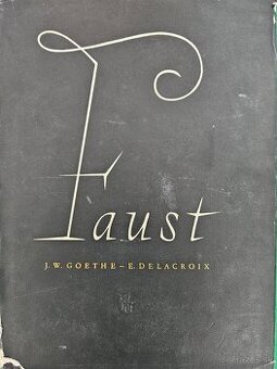 Predám knihu – J. W. Goethe: Faust (ilustrácie E. Delacroix)