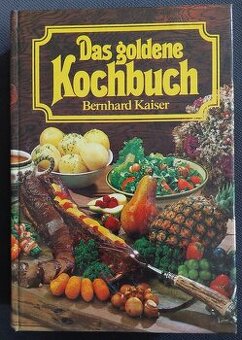 Das goldene Kochbuch - Bernhard Kaiser