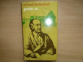 Richard Friedenthal Goethe Osudy slávnych