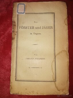 Stará maďarská poľovnícka kniha Lesník a poľovník v Uhorsku.