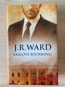 J.R.Ward  - Králové bourbonu