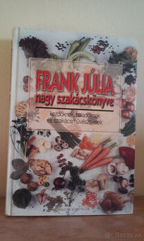 Madarská kuchárska kniha - Frank Júlia nagy szakácskönyve - 1