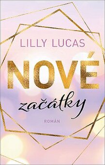 Nové začátky - Lilly Lucas- CZ jazyk
