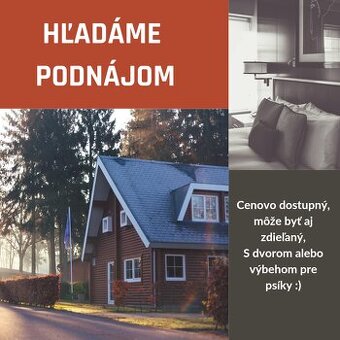 URGENT Hľadáme podnájom