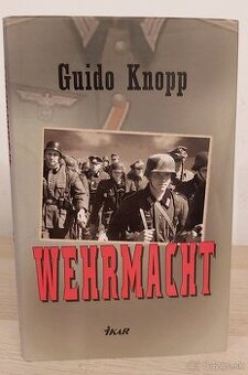 Guido Knopp:   WEHRMACHT