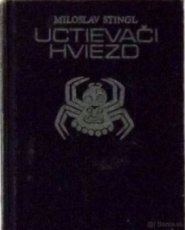 Miloslav Stingl - Uctievači hviezd,  1. vyd Tatran 1983