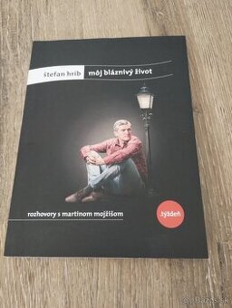 Môj bláznivý život - Martin Mojžiš Štefan Hríb