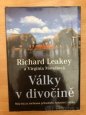RICHARD LEAKEY, VIRGINIA MORELLOVA : VALKY V DIVOČINE - 1