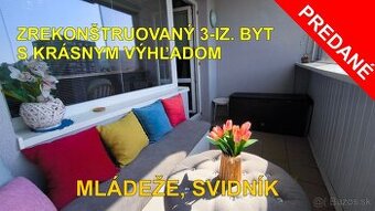 ZREKONŠTRUOVANÝ 3-IZ. BYT S KRÁSNYM VÝHĽADOM - MLÁDEŽE, SVID