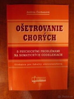 A. Čerňanová - Ošetrovanie chorých s psychickými problémami