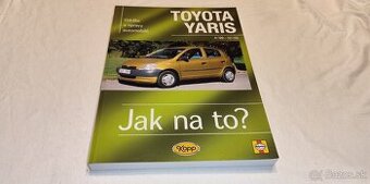 TOYOTA YARIS 1 - 4/99 - 12/05 - příručka na opravy a údržbu