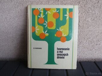 Tvarovanie a rez ovocných drevín