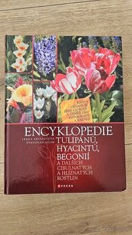Encyklopedie tulipánů, hyacintů, begonií a dalších rostlin