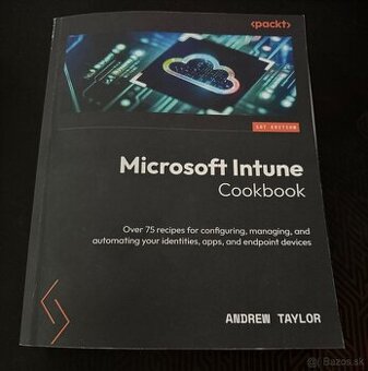 Predám knihu Microsoft Intune Cookbook (Andrew Taylor)