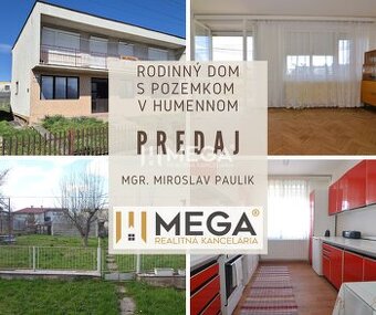 PREDAJ RODINNÉHO DOMU s veľkou záhradou v HUMENNOM
