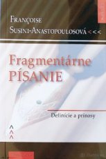Françoise Susini-Anastopoulosová: Fragmentárne písanie