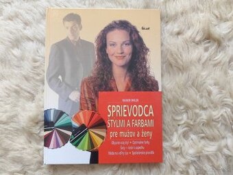 Sprievodca štýlmi a farbami pre mužov a ženy od Rainer Walde
