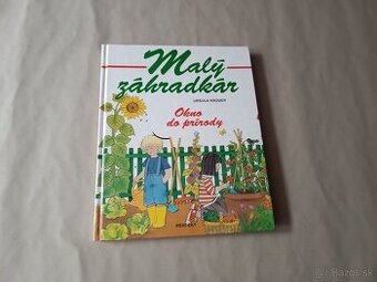 Malý záhradkár: Okno do prírody