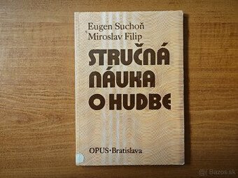 Stručná náuka o hudbe - Eugen Suchoň, Miroslav Filip