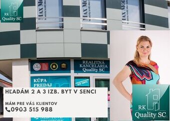 SENEC - Hľadám pre dvoch klientov na kúpu 2 a 3 izbový byt v