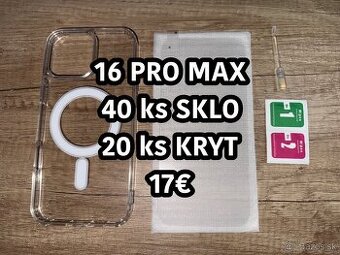 16 Pro Max 40ks sklo + 20ks kryt