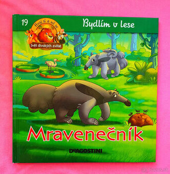 Bývam v lese.Mravčiar.