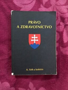 Právo a zdravotníctvo Karol Tóth a kol.