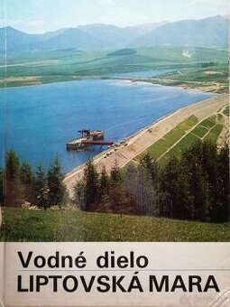 Vodné dielo LIPTOVSKÁ MARA--1979--Chmelár Vladimír--kniha je